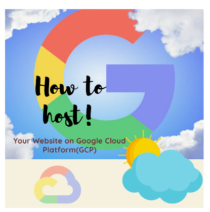 Easy Ways to Host and Build Your Website in Google Cloud Platform