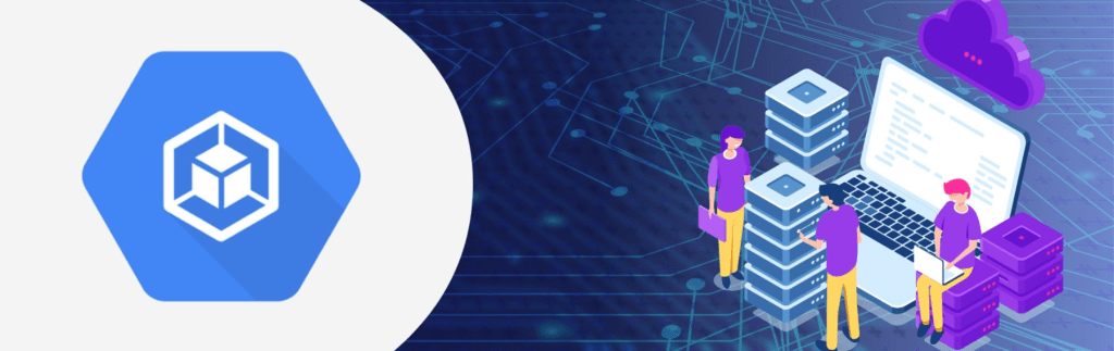 Google Kubernetes Engine And Cluster